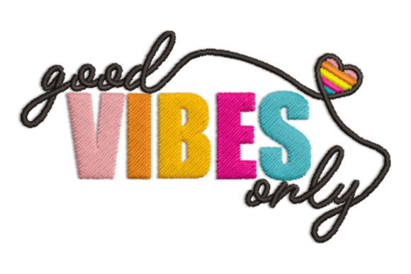 Good Vibes Only